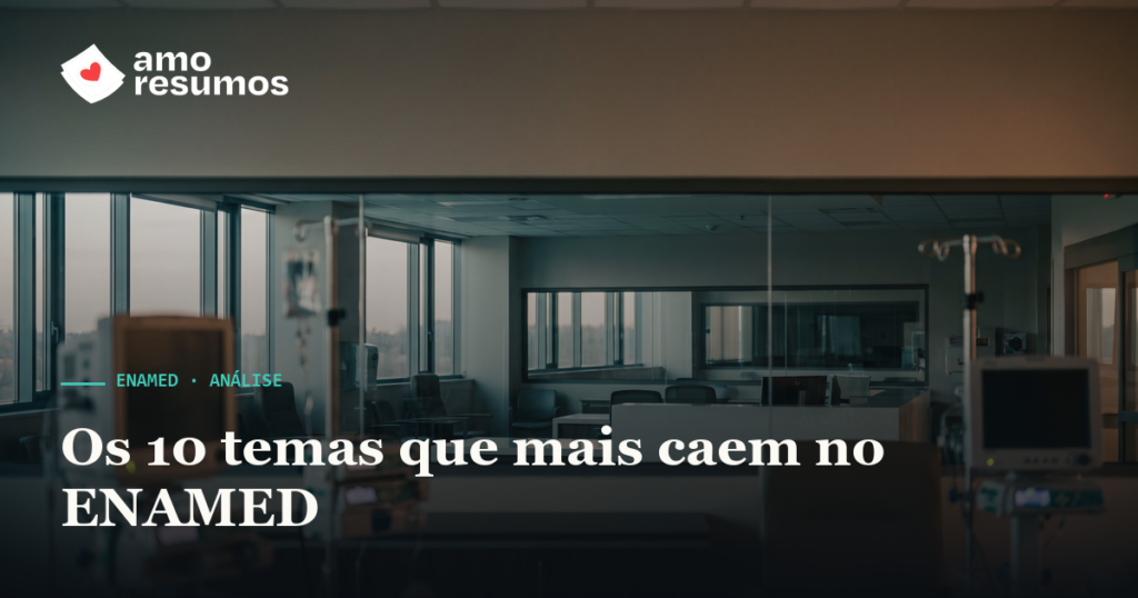 10 temas que mais caem no ENAMED — Amo Resumos