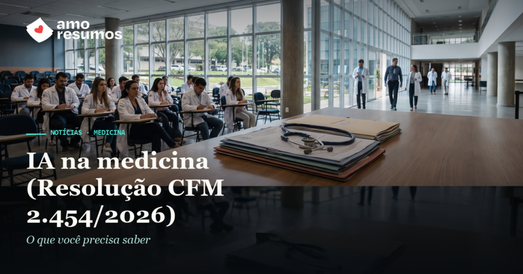 IA na medicina (Resolução CFM 2.454/2026) — Amo Resumos