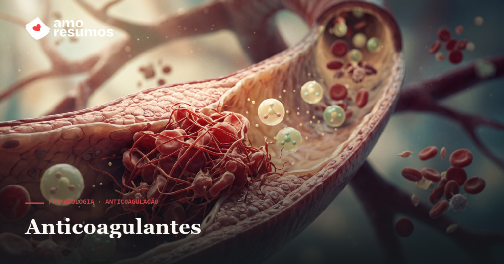 Anticoagulantes: heparina, varfarina e os DOACs — Amo Resumos