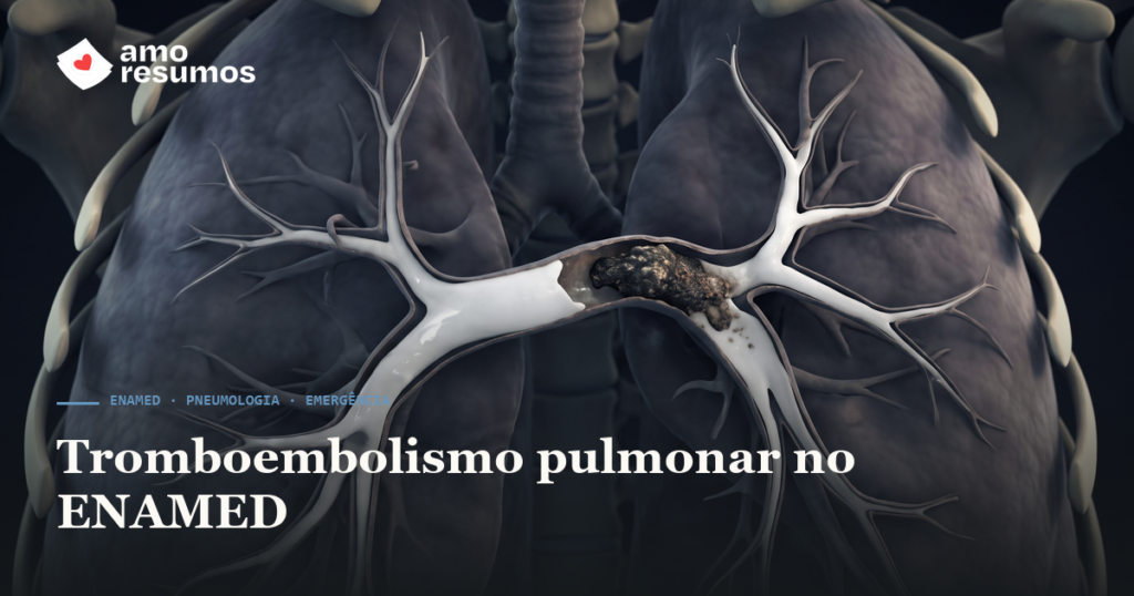 Tromboembolismo pulmonar no ENAMED: escore de Wells, D-dímero e conduta — Amo Resumos
